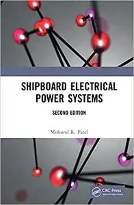 Shipboard Electrical Power Systems, 2nd Edition