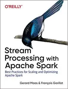 Stream Processing with Apache Spark [Early Release]