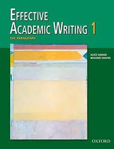 Effective Academic Writing 1 Student Book: The Paragraph (v. 1)