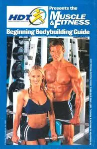 Muscle & Fitness Beginning Bodybuilding Guide