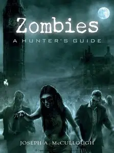 Zombies: A Hunter's Guide (Osprey General Military)