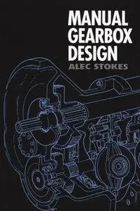Manual Gearbox Design - Alec Stokes (Repost)