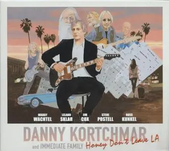 Danny Kortchmar and Immediate Family - Honey Don't Leave LA (2018)