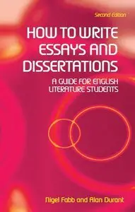 How to Write Essays & Dissertations: A Guide For English Literature Students (Repost)