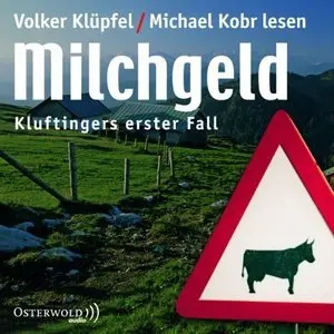 Volker Klüpfel & Michael Kobr - Kommissar Kluftinger 1 - Milchgeld (Re-Upload)