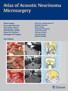 Atlas of Acoustic Neurinoma Microsurgery, 2 edition