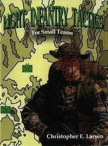 Light Infantry Tactics: For Small Teams (Repost)