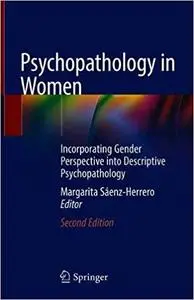 Psychopathology in Women: Incorporating Gender Perspective into Descriptive Psychopathology Ed 2