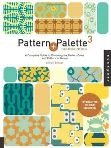 Pattern and Palette Sourcebook 3: A Complete Guide to Choosing the Perfect Color and Pattern in Design (Repost)