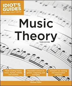 Music Theory, 3rd Edition (Idiot's Guides)