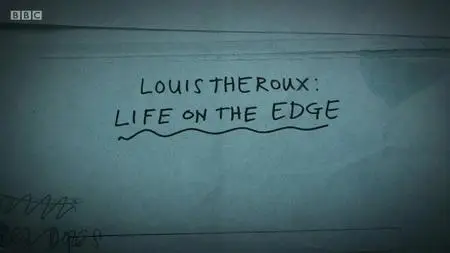 BBC - Louis Theroux: Life on the Edge (2020)