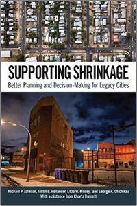 Supporting Shrinkage: Better Planning and Decision-Making for Legacy Cities
