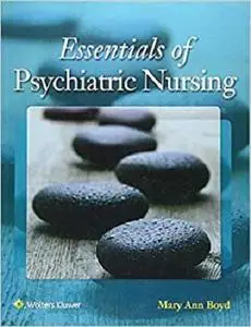 Essentials of Psychiatric Nursing: Contemporary Practice