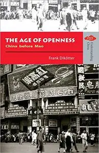 he Age of Openness: China before Mao