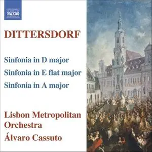 Álvaro Cassuto, Lisbon Metropolitan Orchestra - Karl Ditters von Dittersdorf: Sinfonias (2006)