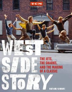 West Side Story: The Jets, the Sharks, and the Making of a Classic (Turner Classic Movies)