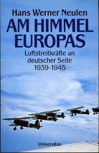 Am Himmel Europas: Luftstreitkraefte an Deutscher Seite 1939-1945 (repost)