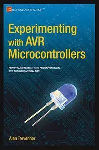 Experimenting with AVR Microcontrollers (Repost)
