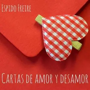 «Cartas de amor y desamor» by Espido Freire