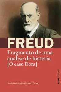 «Fragmento de uma análise de histeria» by Sigmund Freud