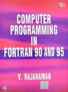 Computer Programming in Fortran 90 and 95