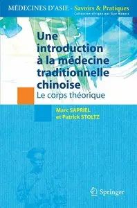 Marc Sapriel, Patrick Stoltz, "Une introduction à la médecine traditionnelle chinoise : Le corps théorique"