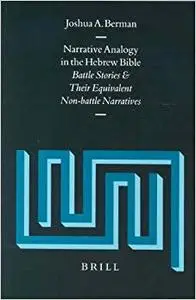 Narrative Analogy in the Hebrew Bible: Battle Stories and Their Equivalent Non-Battle Narratives