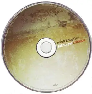 Mark Knopfler - Kill To Get Crimson (2007) [CD + Bonus DVD] Repost