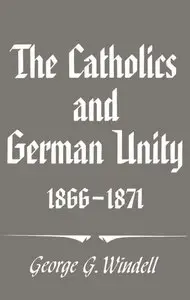 Catholic and German Unity, Eighteen Sixty-Six to Eighteen Seventy-One