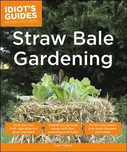 Idiot's Guides: Straw Bale Gardening