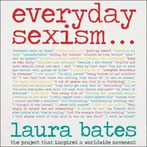 Everyday Sexism: The Project that Inspired a Worldwide Movement [Audiobook]