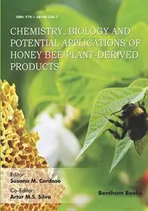 Chemistry, Biology and Potential Applications of Honeybee Plant-Derived Products