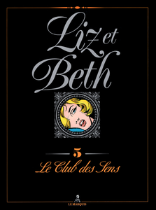 Liz et Beth - Tome 5 - Le Club des Sens