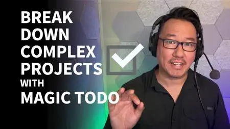 Magic ToDo: An AI Tool to Make Complex Projects Simpler