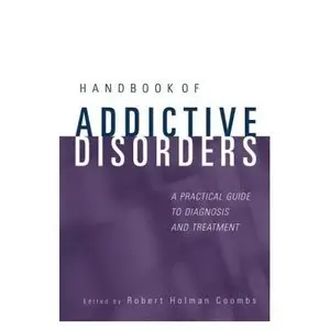  Handbook of Addictive Disorders: A Practical Guide to Diagnosis and Treatment