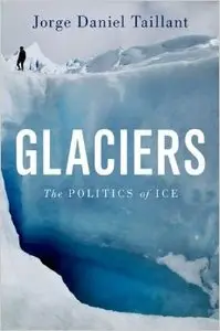 Glaciers: The Politics of Ice (Repost)