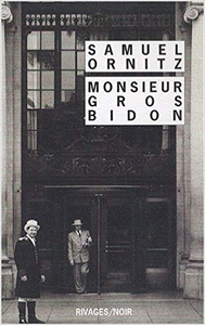 Monsieur Gros-Bidon - Samuel Ornitz