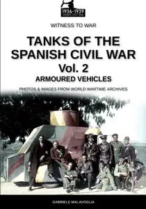 Tanks of the Spanish Civil War: Armoured vehicles