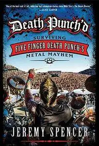 Death Punch'd: Surviving Five Finger Death Punch's Metal Mayhem (Repost)