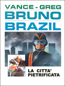 Bruno Brazil - Volume 4 - La Città Pietrificata