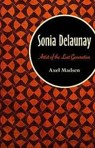 «Sonia Delaunay» by Axel Madsen