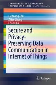 Secure and Privacy-Preserving Data Communication in Internet of Things