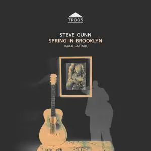 Steve Gunn - Spring in Brooklyn (EP) (2020) [Official Digital Download]