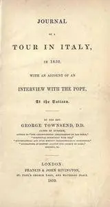 Journal of a tour in Italy in 1850, with an account of an interview with the pope, at the Vatican