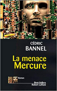 La menace Mercure - Cédric BANNEL