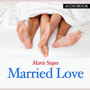 «Married Love» by Marie Stopes