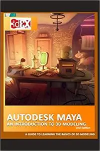 Autodesk Maya - An Introduction to 3D Modeling