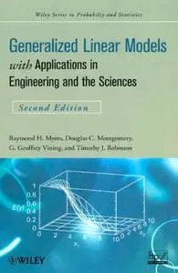 Generalized Linear Models: with Applications in Engineering and the Sciences, 2nd edition