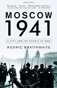 Moscow 1941: A City and Its People at War 
