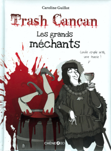 Trash Cancan - Tome 3 - Les Grands Méchants